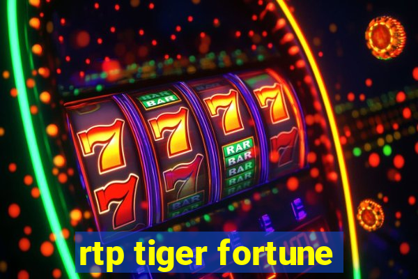 rtp tiger fortune